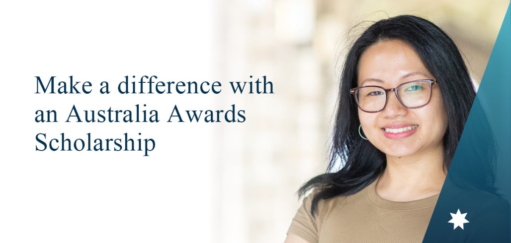 Make a difference with an Australia Awards Scholarship